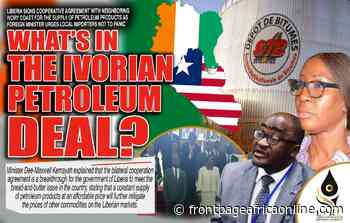 Liberia: Foreign Minister Signs Agreement with Cote d'Ivoire for the Supply of Petroleum Products; Urges Local Importers Not to Panic - Front Page Africa