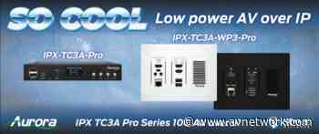 Aurora Plans Increased Presence at InfoComm 2021 | AVNetwork - AV Network