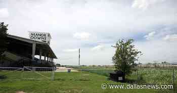 Dallas developer bets big on former Manor Downs site in Austin - The Dallas Morning News