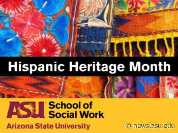 Hispanic and Latino social work faculty and alumni reflect on their heritage, work - ASU Now
