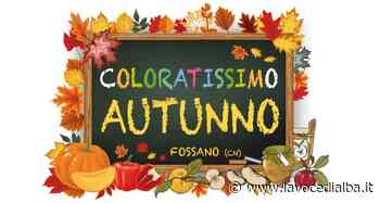 A Fossano torna l'appuntamento con "Coloratissimo Autunno" - LaVoceDiAlba.it