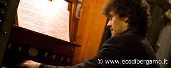 Olzer: «Swing, pop e rock nel mio concerto d'organo a Lallio» - L'Eco di Bergamo