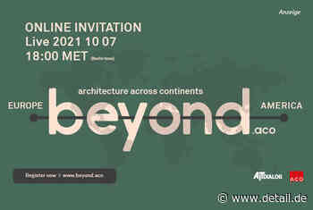 Internationales Digital-Event: beyond.aco | architecture across continents - DETAIL.de - das Architektur und Bau-Portal