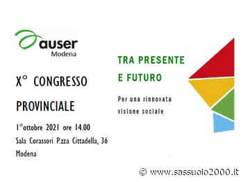 X° Congresso provinciale dell'Auser di Modena venerdì 1 ottobre - sassuolo2000.it - SASSUOLO NOTIZIE - SASSUOLO 2000