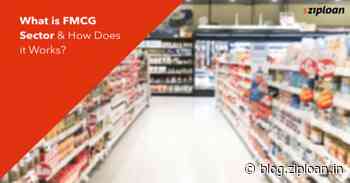 What Is The FMCG Sector & How Does It Work? - ZipLoan