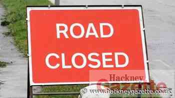 Hackney and Islington road and rail closures - Hackney Gazette