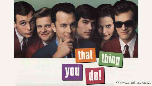 10 Reasons Why That Thing You Do! Is a Pop Culture Classic