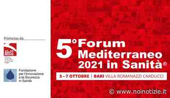 Bari: Forum Mediterraneo in Sanità - Noi Notizie