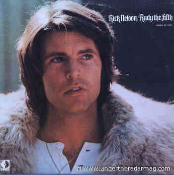 Rick Nelson – Reflecting on the 50th Anniversary of “Rudy the Fifth” - Under the Radar Mag