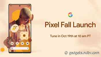 Google Pixel 6 Launch Date Set for October 19, Pixel 6 Pro to Debut Alongside