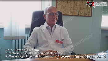 Putignano – Reparto di oculistica pronto a ripartire: sarà guidato dal Dott. Gianni Colonna (Video intervista) - Putignano Informatissimo