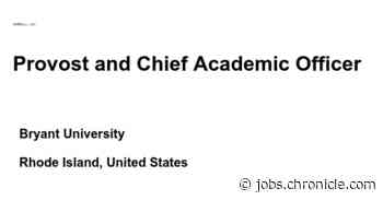 Provost and Chief Academic Officer job with Bryant University | 390243 - The Chronicle of Higher Education