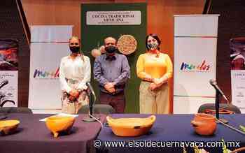 Morelos, sede del Congreso de Cocina Tradicional Mexicana - El Sol de Cuernavaca