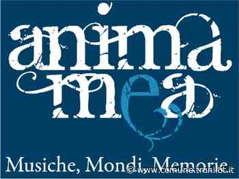 FESTIVAL ANIMA MEA, MARTEDI' LA PRESENTAZIONE A BARI - Città di Trani