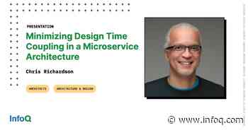 Minimizing Design Time Coupling in a Microservice Architecture - InfoQ.com