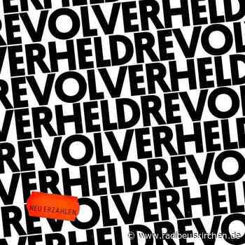 Album der Woche: Revolverheld - Neu Erzählen - radioeuskirchen.de