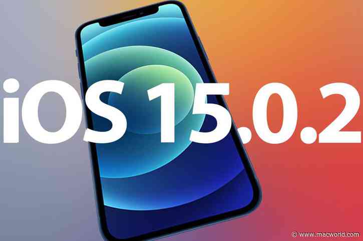 iOS 15.0.2 fixes everything that’s broken with iOS 15