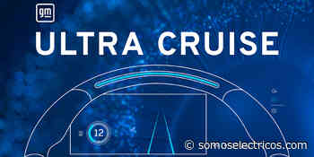 GM presenta ‘Ultra Cruise’, su sistema manos libres avanzado - SomosElectricos