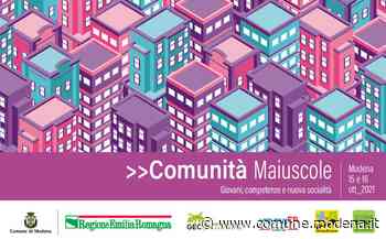 Comunità maiuscole - Giovani, competenze e nuova socialità - Comune di Modena