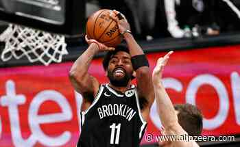 NBA star Kyrie Irving will not play until vaccinated, Nets say - Al Jazeera English