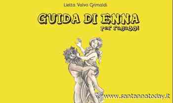 Guida di Enna per ragazzi: venerdi e sabato presentazione alle scuole - Sant'Anna Today