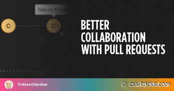 Better Collaboration With Pull Requests