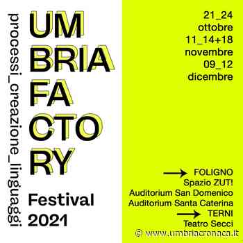 Foligno, Umbria Factory Festival: dedicato ai linguaggi artistici - Il quotidiano che racconta l'Umbria - Umbria Cronaca