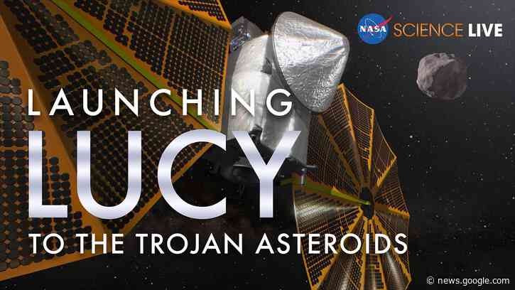 NASA Science Live: Launching Lucy to the Trojan Asteroids - NASA