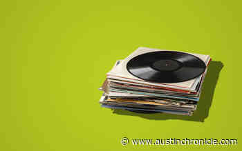 Celebrate Austin Indie Record Store Crawl This Weekend! - Austin Chronicle