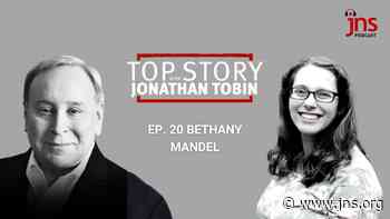 'Top Story,' Ep. 20: Bethany Mandel: 'Anti-Semitism Is Last Hatred Allowed in Polite Society' - JNS.org