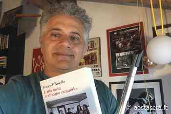 Franco D'Aniello presenta ad Aosta la storia dei suoi Modena City Ramblers - AostaSera