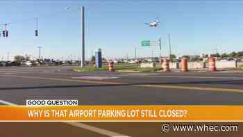 Good Question: Why is that airport parking lot still closed?