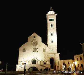 Anniversario Dedicazione Basilica Cattedrale di Trani: concerto il 20 ottobre - Trani news24city