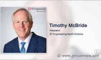 Timothy McBride Named ST Engineering North America President - GovCon Wire