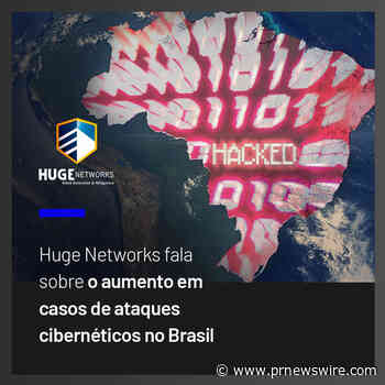 Huge Networks fala sobre o aumento em casos de ataques cibernéticos no Brasil