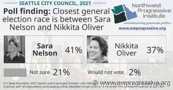 A close race for Seattle City Council #9: Sara Nelson leads Nikkita Oliver by just four points - NPI's Cascadia Advocate