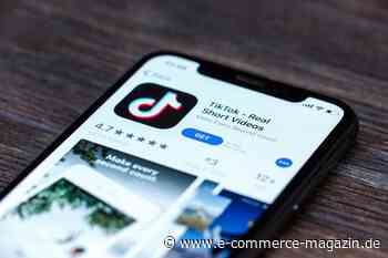 TikTok-Marketing: Diese 5 Punkte müssen Unternehmen beachten - eCommerce Magazin