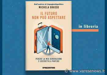 Da Gallarate ad Amsterdam, Michela Grasso e il suo primo libro: "La mia generazione è costretta a partire" - varesenews.it