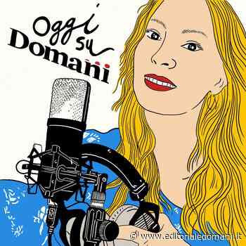 Oggi su Domani: “La festa a Parma” - Domani