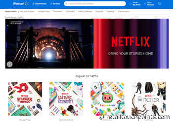 Walmart Launches Netflix Retail Hub - Retail TouchPoints