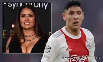 Ajax's Edson Alvarez claims Hollywood actress Salma Hayek tried to convince him to join Rennais - Daily Mail
