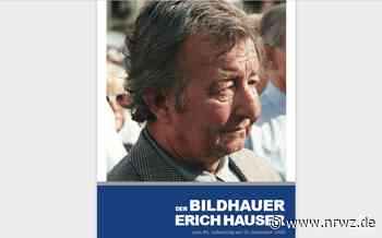 Erich Hauser: In Schramberg zur Künstlerpersönlichkeit gereift - Neue Rottweiler Zeitung online