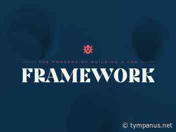 The Process of Building a CSS Framework