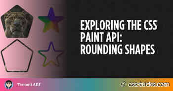 Exploring the CSS Paint API: Rounding Shapes
