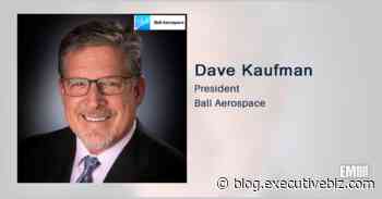 Ball Aerospace Increases Colorado Footprint With Facility Opening, Center Expansion; Dave Kaufman Quoted - ExecutiveBiz