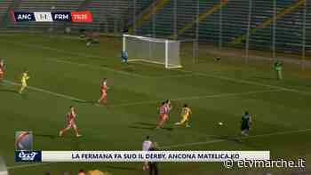 Serie C. La Fermana fa suo il derby, Ancona Matelica battuta - Redazione ETV Marche