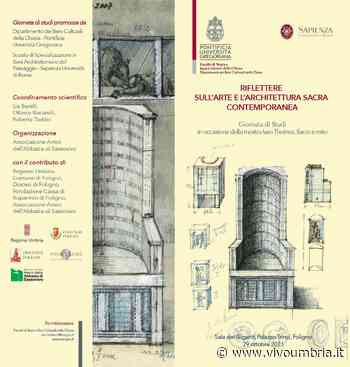 A Foligno giornata di studi per “Riflettere sull’arte e sull’architettura sacra contempor... - Vivo Umbria