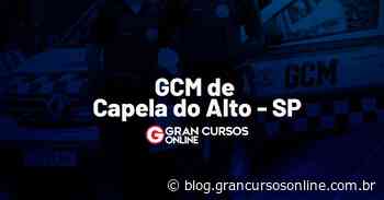 Concurso GCM Capela do Alto SP: saiu edital. SAIBA MAIS - Gran Cursos Online