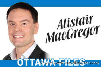 Alistair MacGregor column: Time to get to work following federal election - Cowichan Valley Citizen