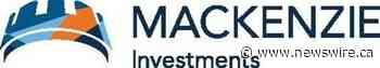 New Funds from Mackenzie Investments Provide Investors with New Monthly Income Solution and Sustainable Fixed Income Opportunity - Canada NewsWire